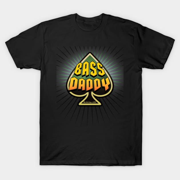 Bass Daddy -gr T-Shirt by MikeCottoArt